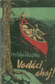 Vosátka 1939 Vodáci, ahoj!